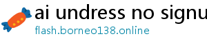 ai undress no signup